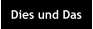 Dies und Das